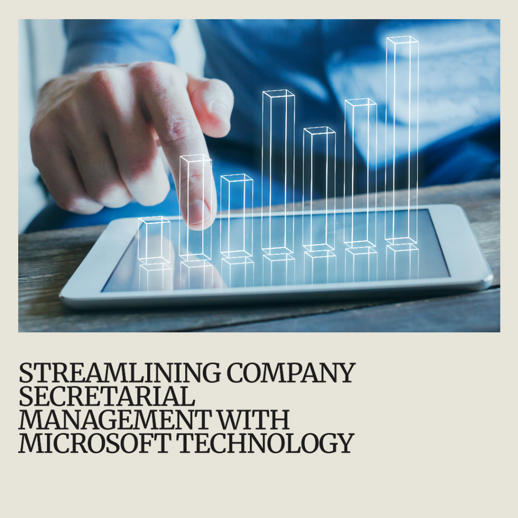 How Microsoft Technology Can Streamline Company Secretarial Management